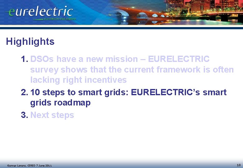 Highlights 1. DSOs have a new mission – EURELECTRIC survey shows that the current