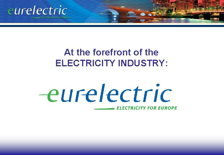 At the forefront of the ELECTRICITY INDUSTRY: Gunnar Lorenz, CIRED 7 June 2011 