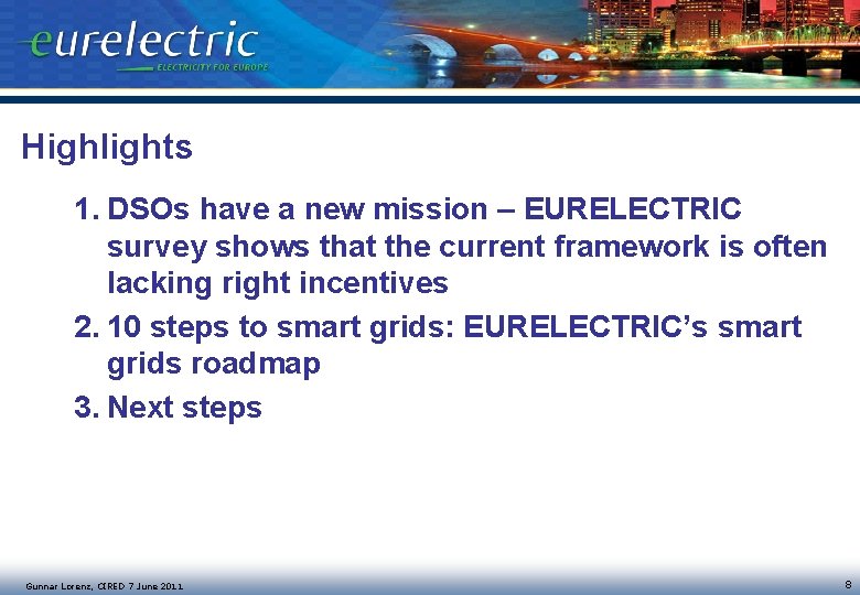 Highlights 1. DSOs have a new mission – EURELECTRIC survey shows that the current