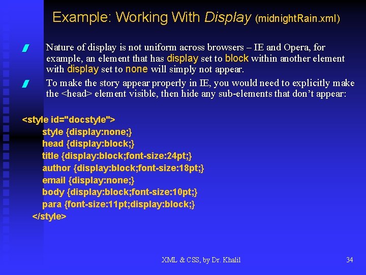 Example: Working With Display (midnight. Rain. xml) / / Nature of display is not