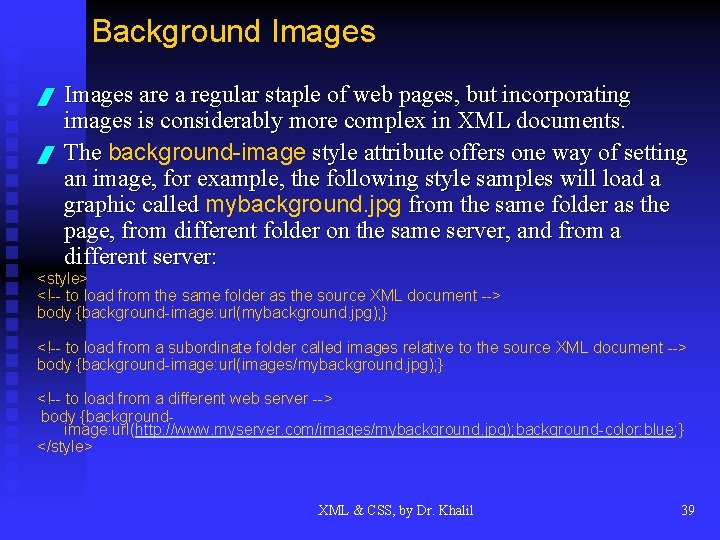 Background Images / / Images are a regular staple of web pages, but incorporating