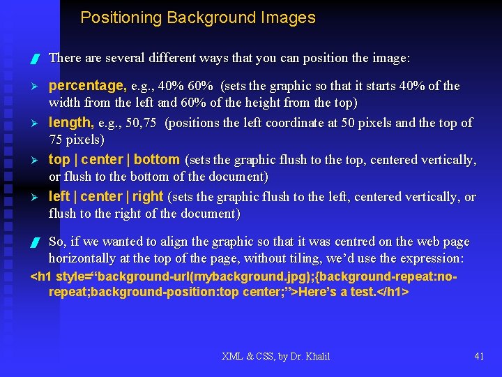Positioning Background Images / There are several different ways that you can position the