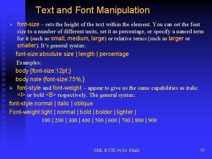 Text and Font Manipulation font-size – sets the height of the text within the
