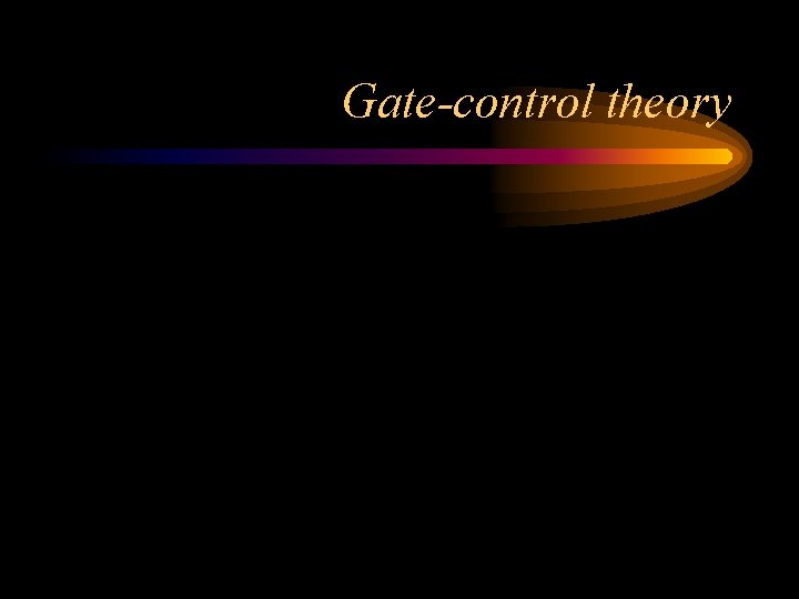 Gate-control theory 