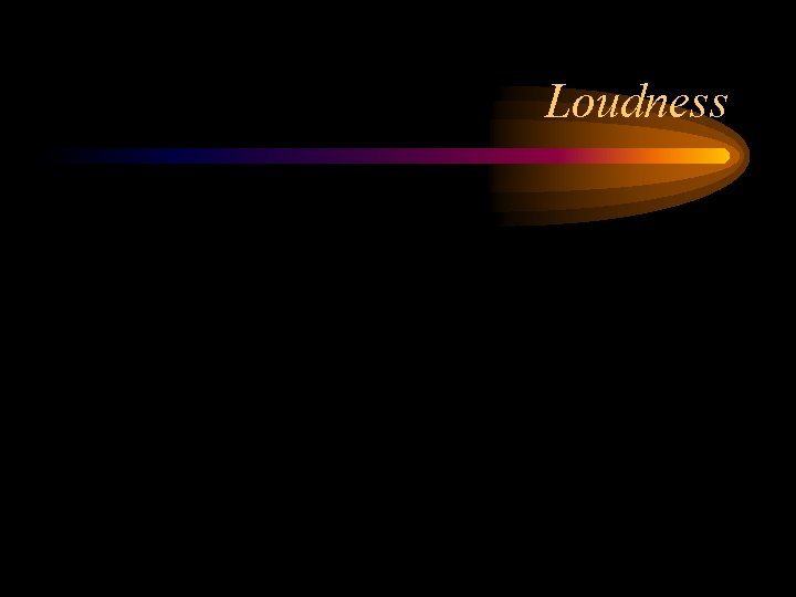 Loudness 