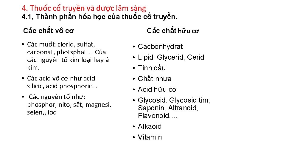 4. Thuốc cổ truyền và dược lâm sàng 4. 1, Thành phần hóa học