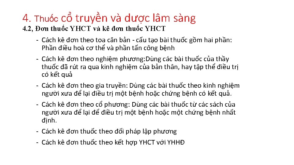 4. Thuốc cổ truyền và dược lâm sàng 4. 2, Đơn thuốc YHCT và