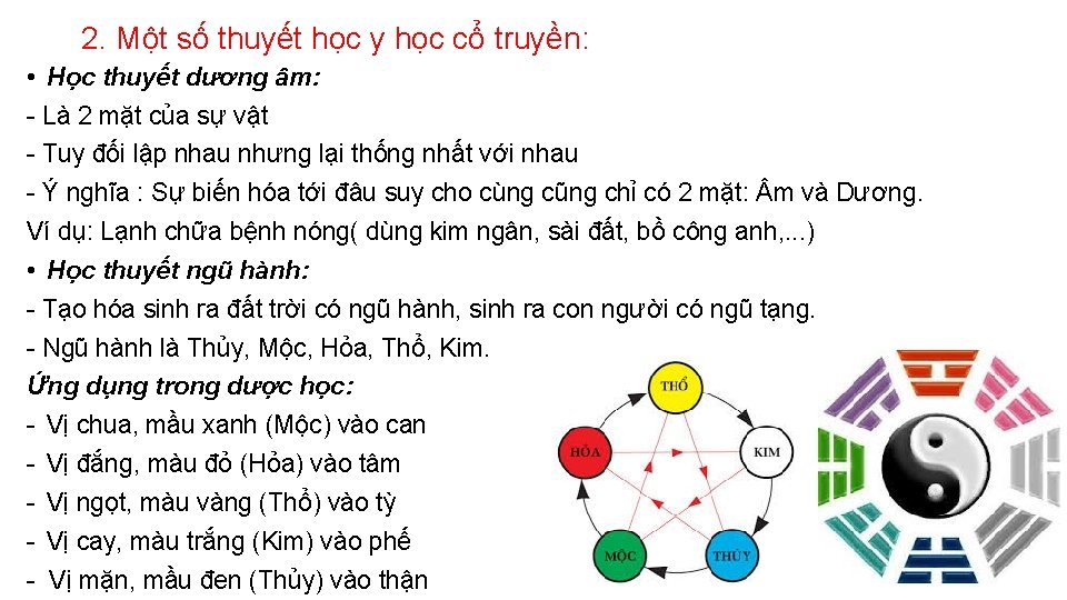 2. Một số thuyết học y học cổ truyền: • Học thuyết dương âm: