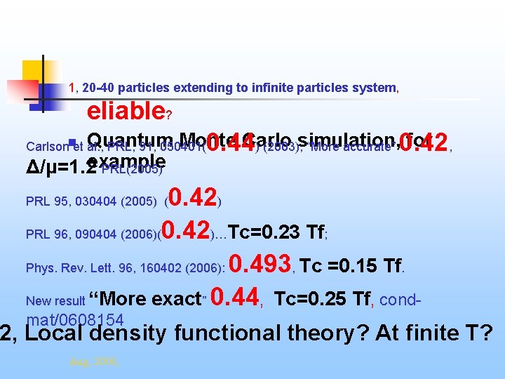 1, 20 -40 particles extending to infinite particles system, eliable? Carlo for , 0.