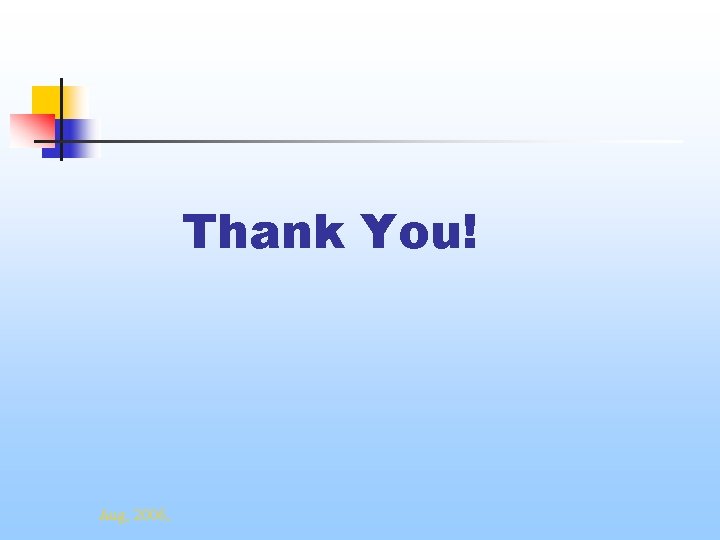 Thank You! Aug, 2006, 