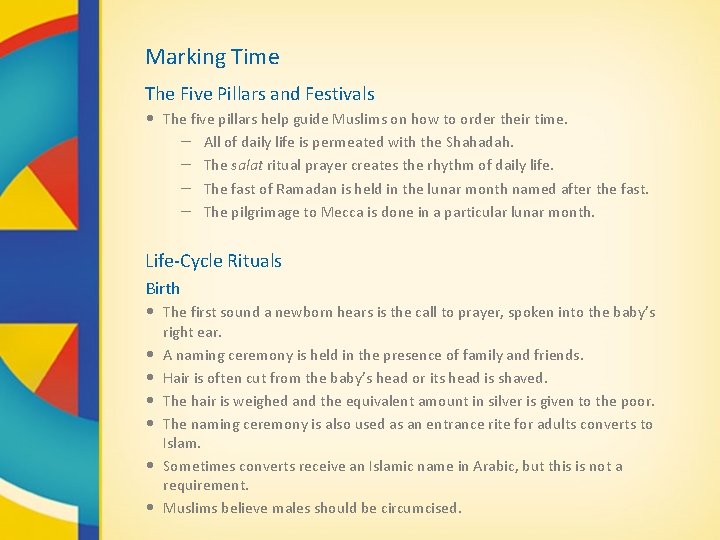 Marking Time The Five Pillars and Festivals • The five pillars help guide Muslims