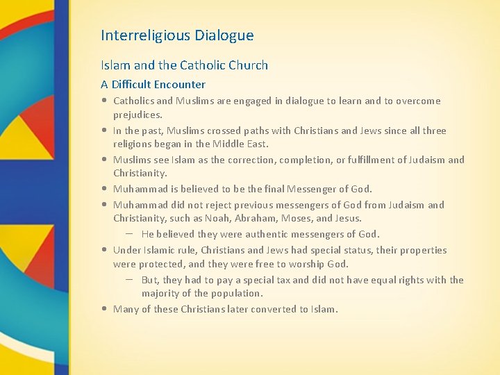 Interreligious Dialogue Islam and the Catholic Church A Difficult Encounter • Catholics and Muslims