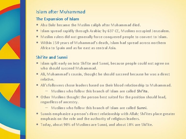 Islam after Muhammad The Expansion of Islam • Abu Bakr became the Muslim caliph