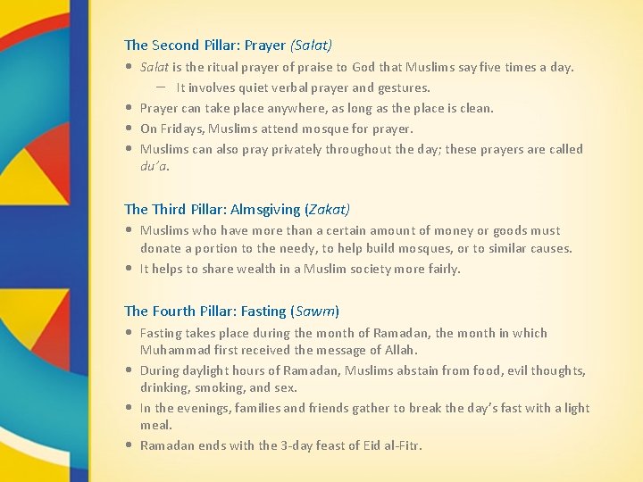 The Second Pillar: Prayer (Salat) • Salat is the ritual prayer of praise to