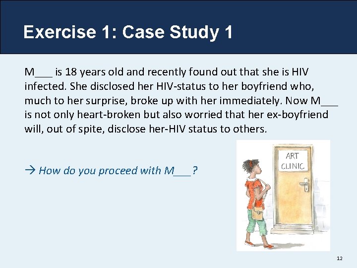 Exercise 1: Case Study 1 M___ is 18 years old and recently found out