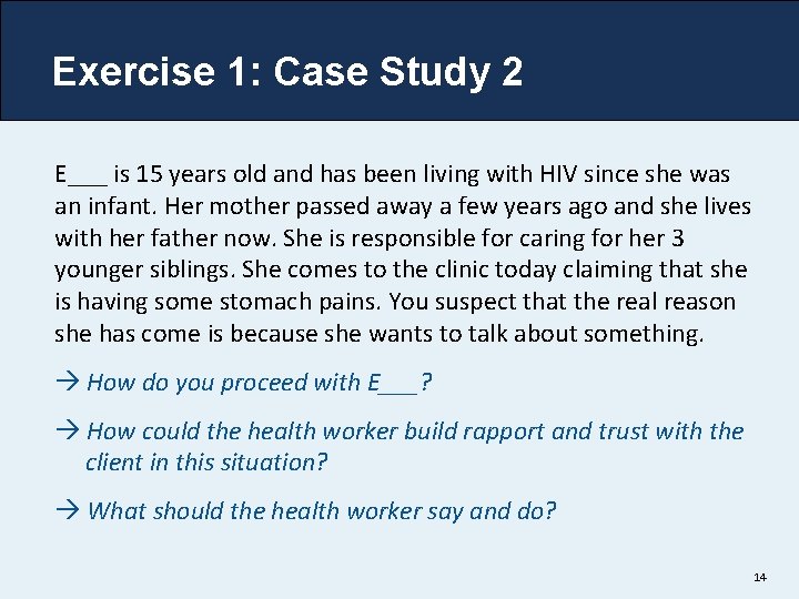 Exercise 1: Case Study 2 E___ is 15 years old and has been living Exercise 1: Case Study 2 E___ is 15 years old and has been living