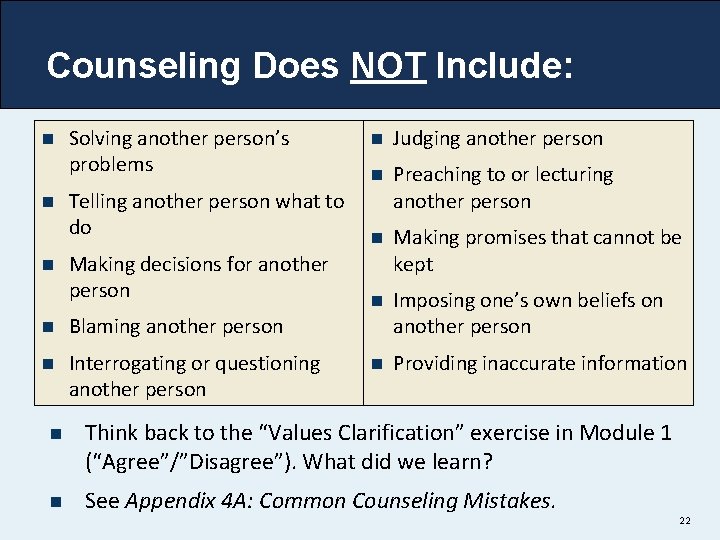 Counseling Does NOT Include: n n n Solving another person’s problems n Judging another