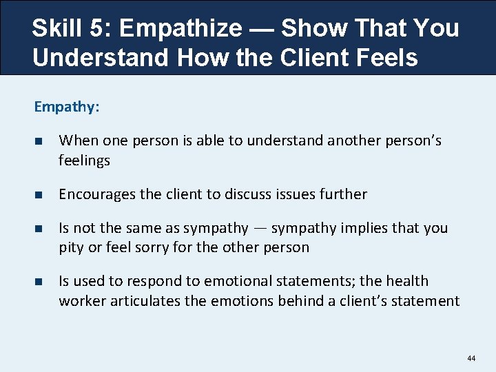Skill 5: Empathize — Show That You Understand How the Client Feels Empathy: n