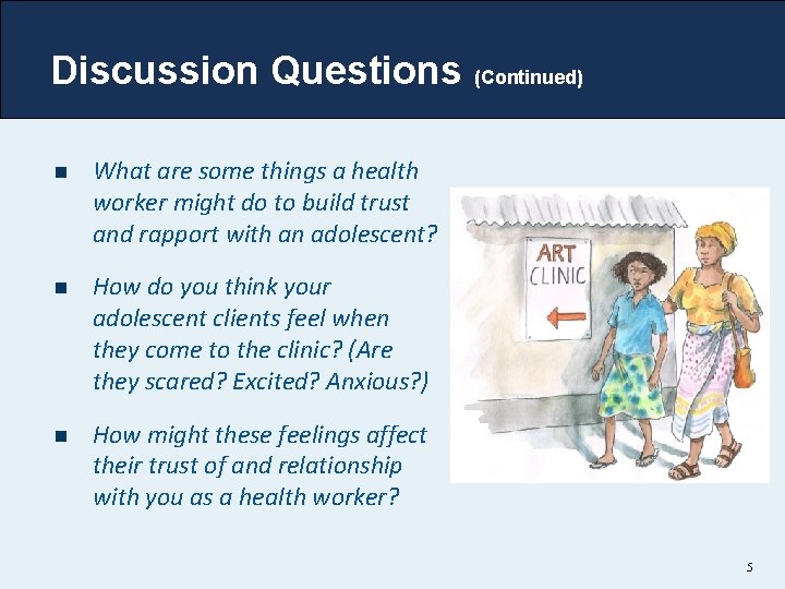 Discussion Questions (Continued) n What are some things a health worker might do to