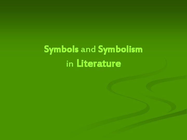 Symbols and Symbolism in Literature 