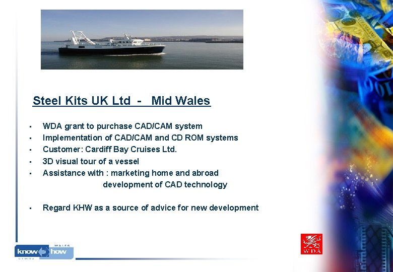 Steel Kits UK Ltd - Mid Wales • • • WDA grant to purchase Steel Kits UK Ltd - Mid Wales • • • WDA grant to purchase