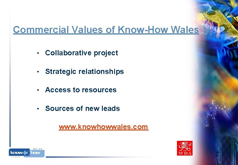 Commercial Values of Know-How Wales • Collaborative project • Strategic relationships • Access to Commercial Values of Know-How Wales • Collaborative project • Strategic relationships • Access to