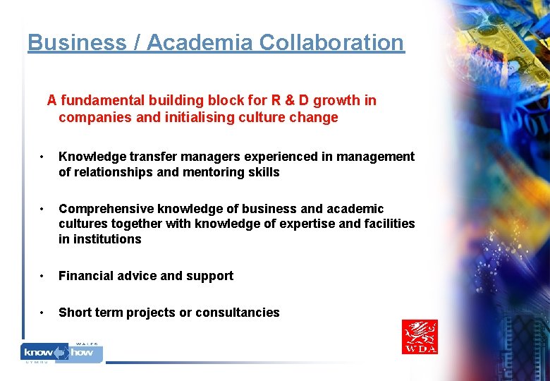 Business / Academia Collaboration A fundamental building block for R & D growth in Business / Academia Collaboration A fundamental building block for R & D growth in