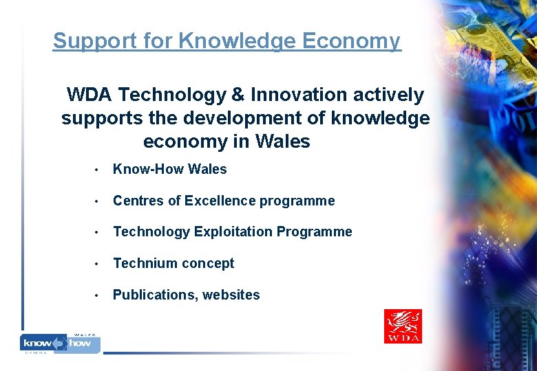 Support for Knowledge Economy WDA Technology & Innovation actively supports the development of knowledge Support for Knowledge Economy WDA Technology & Innovation actively supports the development of knowledge