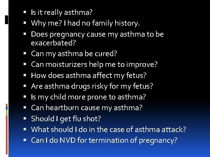  Is it really asthma? Why me? I had no family history. Does pregnancy