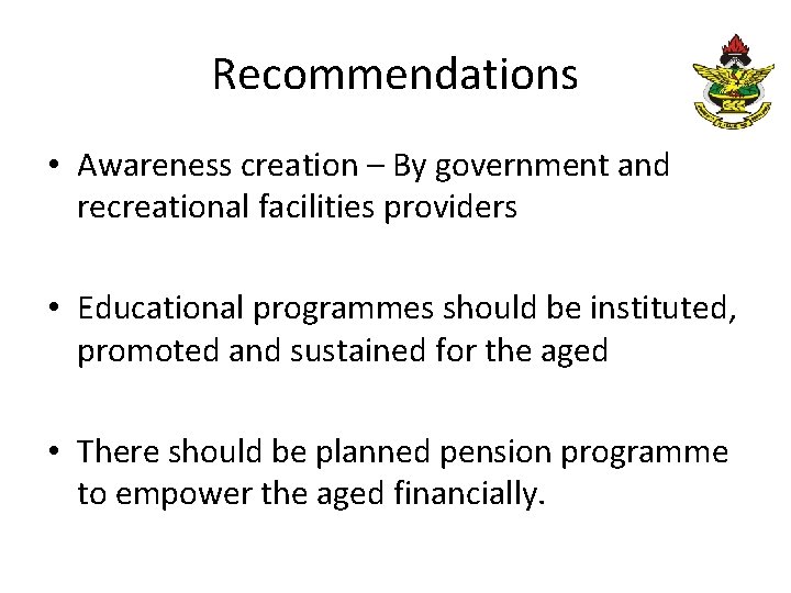 Recommendations • Awareness creation – By government and recreational facilities providers • Educational programmes