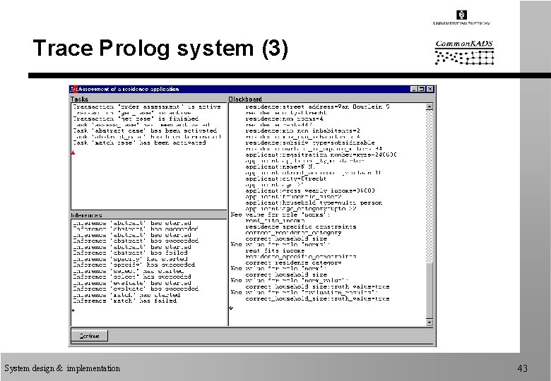 Trace Prolog system (3) System design & implementation 43 