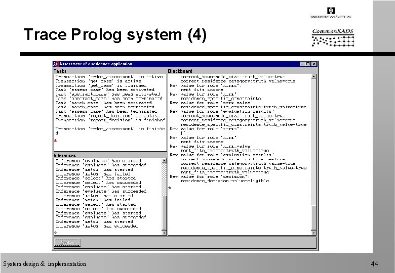 Trace Prolog system (4) System design & implementation 44 