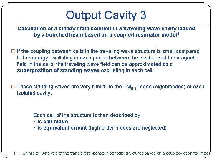 Output Cavity 3 Calculation of a steady state solution in a traveling wave cavity