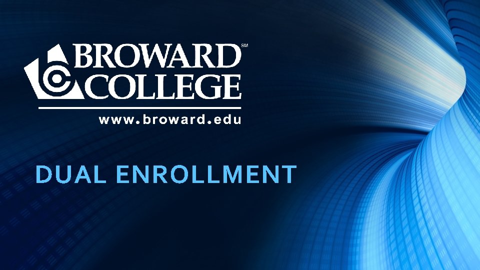 DUAL ENROLLMENT 