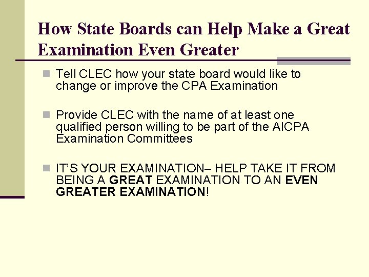How State Boards can Help Make a Great Examination Even Greater n Tell CLEC