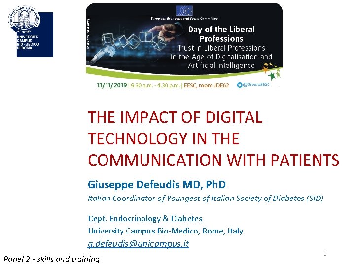THE IMPACT OF DIGITAL TECHNOLOGY IN THE COMMUNICATION WITH PATIENTS Giuseppe Defeudis MD, Ph.