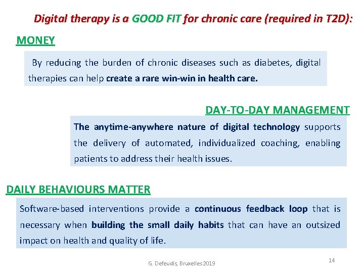 Digital therapy is a GOOD FIT for chronic care (required in T 2 D):