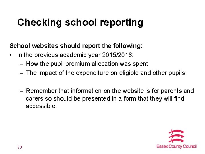 Checking school reporting School websites should report the following: • In the previous academic