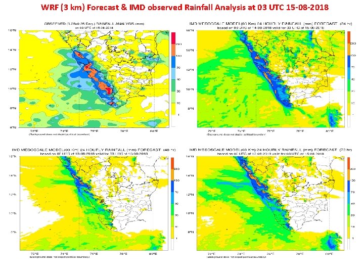 WRF (3 km) Forecast & IMD observed Rainfall Analysis at 03 UTC 15 -08