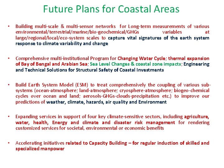Future Plans for Coastal Areas • Building multi-scale & multi-sensor networks for Long-term measurements