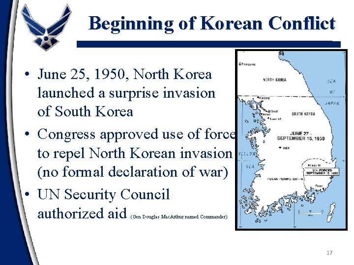 Beginning of Korean Conflict • June 25, 1950, North Korea launched a surprise invasion