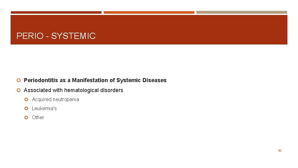 PERIO - SYSTEMIC Periodontitis as a Manifestation of Systemic Diseases Associated with hematological disorders