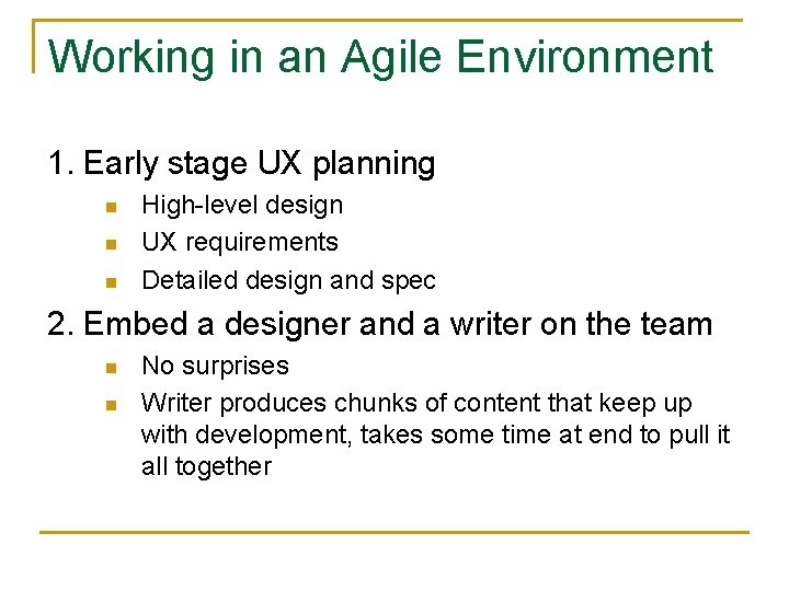 Working in an Agile Environment 1. Early stage UX planning n n n High-level