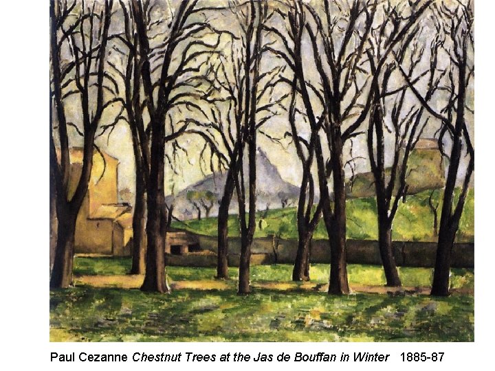 Paul Cezanne Chestnut Trees at the Jas de Bouffan in Winter 1885 -87 