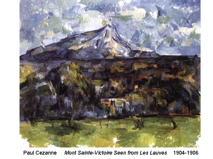 Paul Cezanne Mont Sainte-Victoire Seen from Les Lauves 1904 -1906 