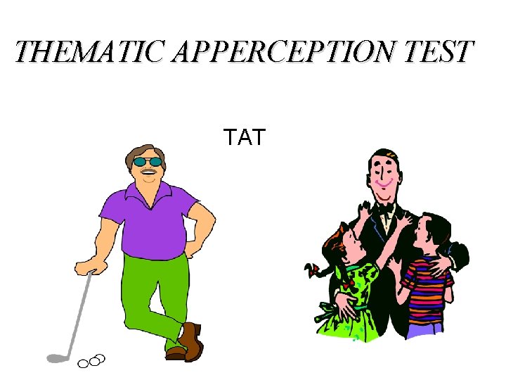 THEMATIC APPERCEPTION TEST TAT 