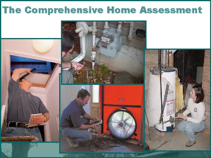 The Comprehensive Home Assessment 