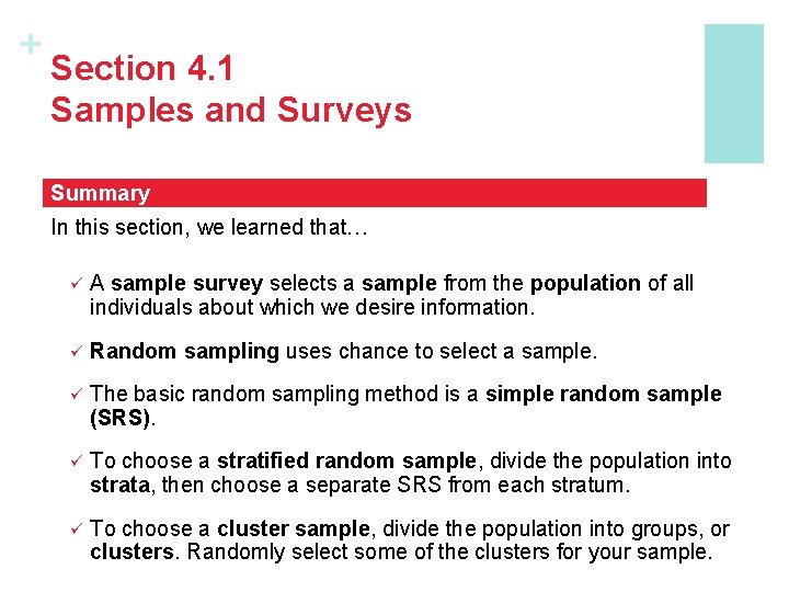 + Section 4. 1 Samples and Surveys Summary In this section, we learned that…