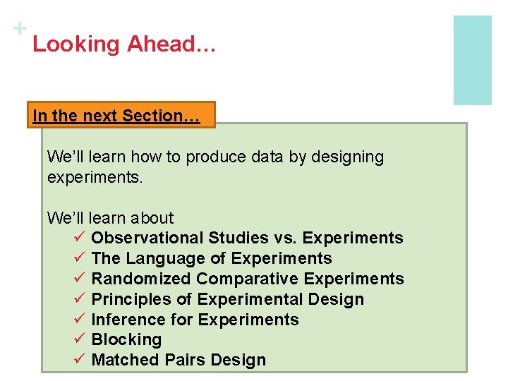 + Looking Ahead… In the next Section… We’ll learn how to produce data by