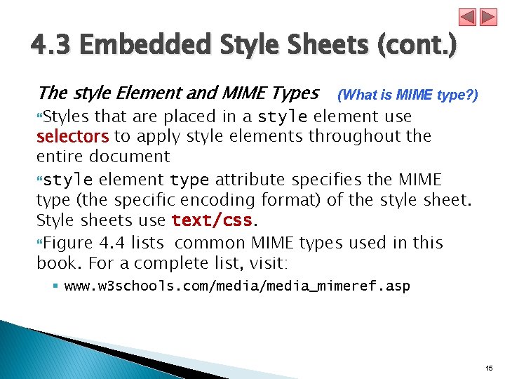 4. 3 Embedded Style Sheets (cont. ) The style Element and MIME Types (What